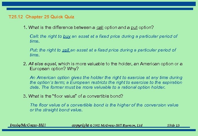 T 25. 12 Chapter 25 Quick Quiz 1. What is the difference between a