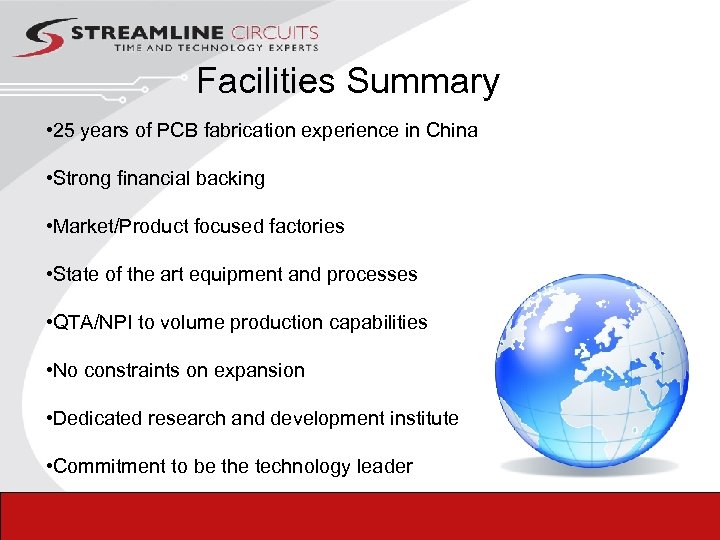 Facilities Summary • 25 years of PCB fabrication experience in China • Strong financial