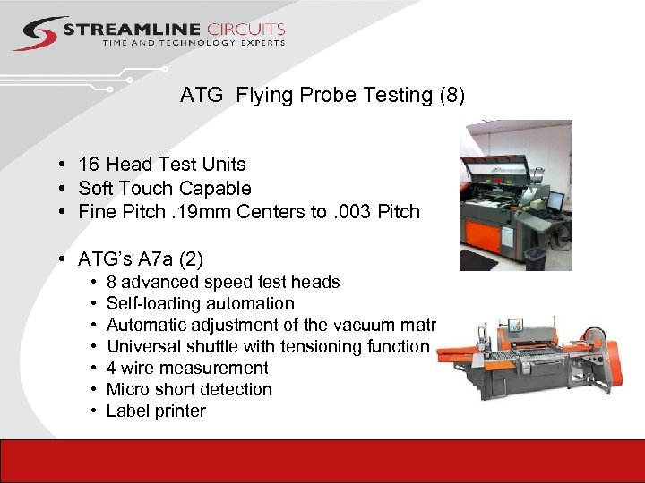 ATG Flying Probe Testing (8) • 16 Head Test Units • Soft Touch Capable