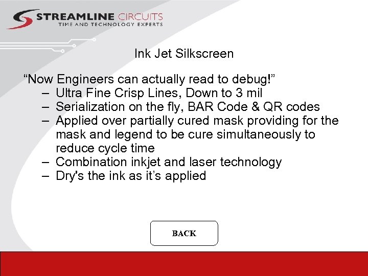 Ink Jet Silkscreen “Now Engineers can actually read to debug!” – Ultra Fine Crisp