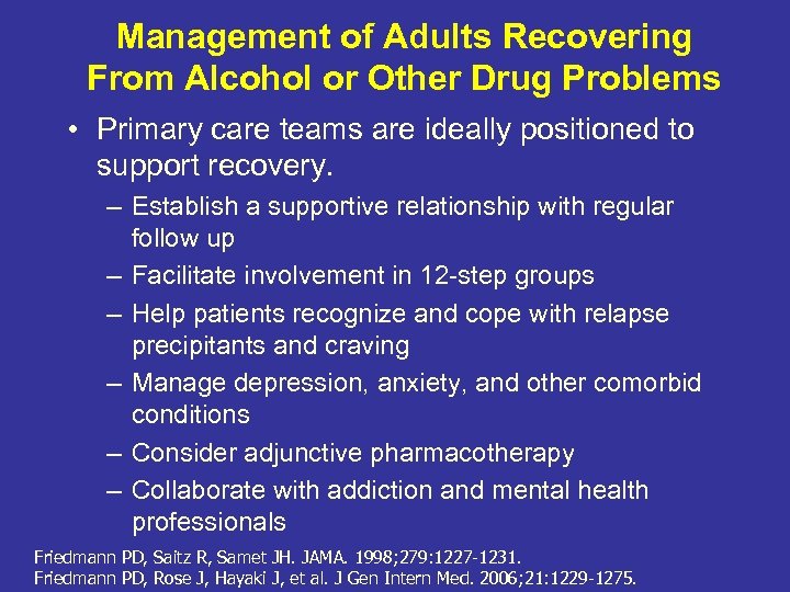 Management of Adults Recovering From Alcohol or Other Drug Problems • Primary care teams