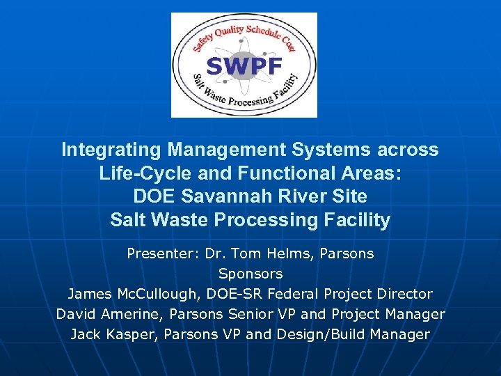 Integrating Management Systems across Life-Cycle and Functional Areas: DOE Savannah River Site Salt Waste