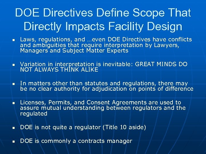 DOE Directives Define Scope That Directly Impacts Facility Design n Laws, regulations, and …even