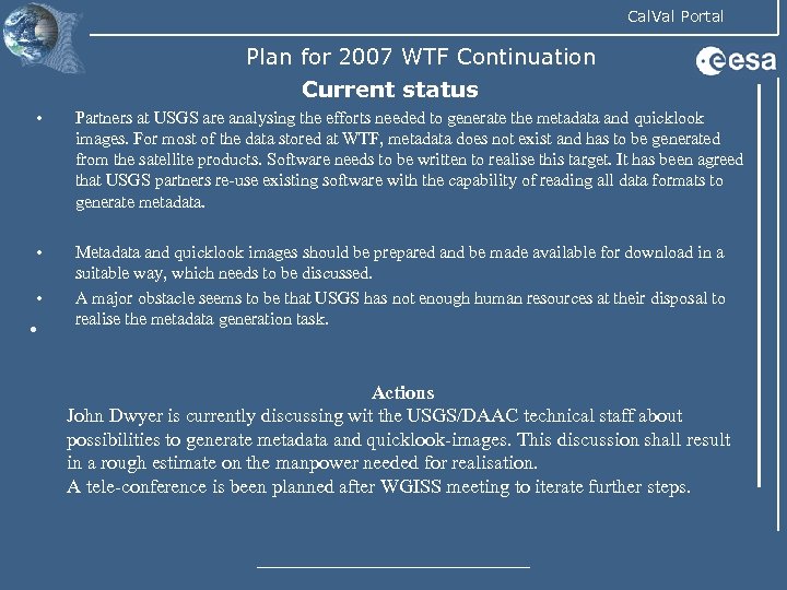 Cal. Val Portal Plan for 2007 WTF Continuation Current status • Partners at USGS