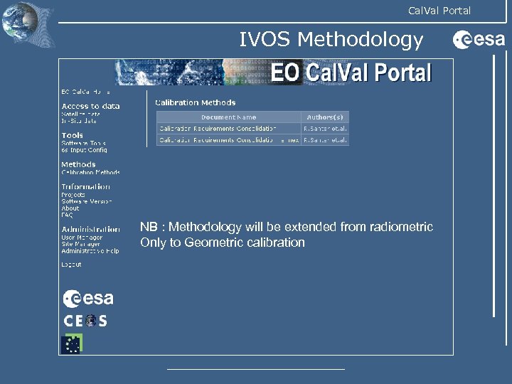Cal. Val Portal IVOS Methodology NB : Methodology will be extended from radiometric Only