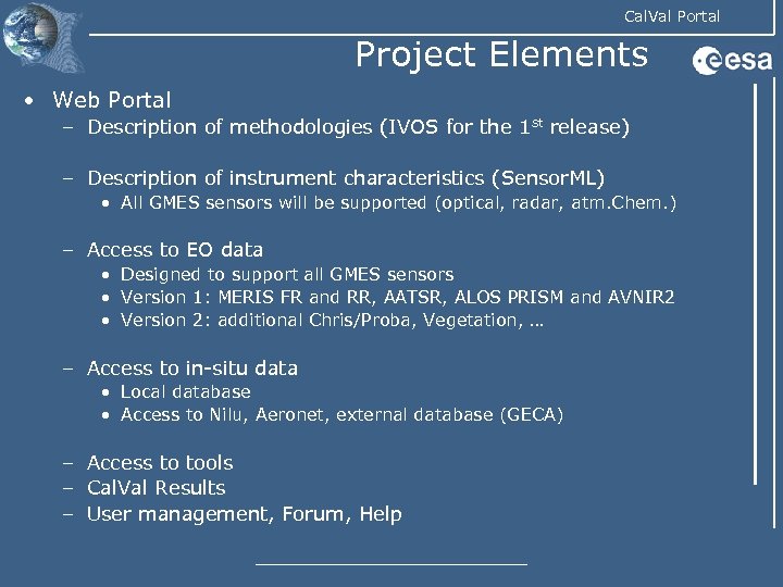 Cal. Val Portal Project Elements • Web Portal – Description of methodologies (IVOS for