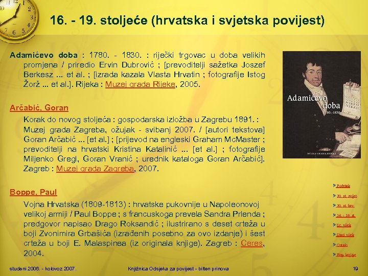 16. - 19. stoljeće (hrvatska i svjetska povijest) Adamićevo doba : 1780. - 1830.