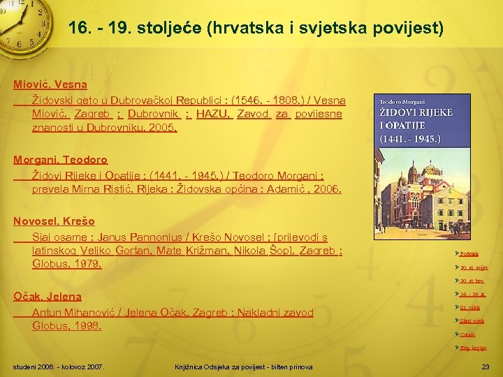 16. - 19. stoljeće (hrvatska i svjetska povijest) Miović, Vesna Židovski geto u Dubrovačkoj