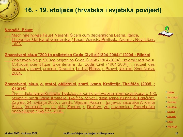 16. - 19. stoljeće (hrvatska i svjetska povijest) Vrančić, Faust Machinae novae Fausti Verantii