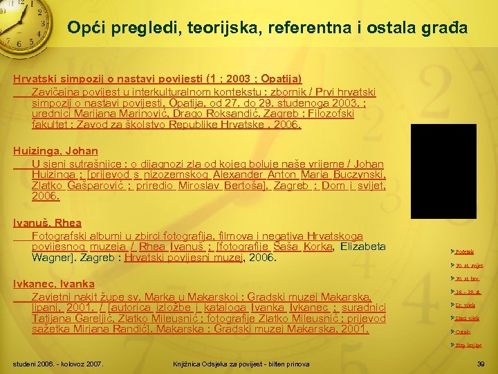 Opći pregledi, teorijska, referentna i ostala građa Hrvatski simpozij o nastavi povijesti (1 ;
