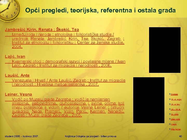 Opći pregledi, teorijska, referentna i ostala građa Jambrešić Kirin, Renata ; Škokić, Tea Između