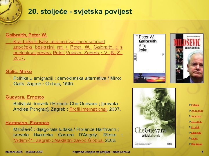20. stoljeće - svjetska povijest Galbraith, Peter W. Kraj Iraka ili Kako je američka