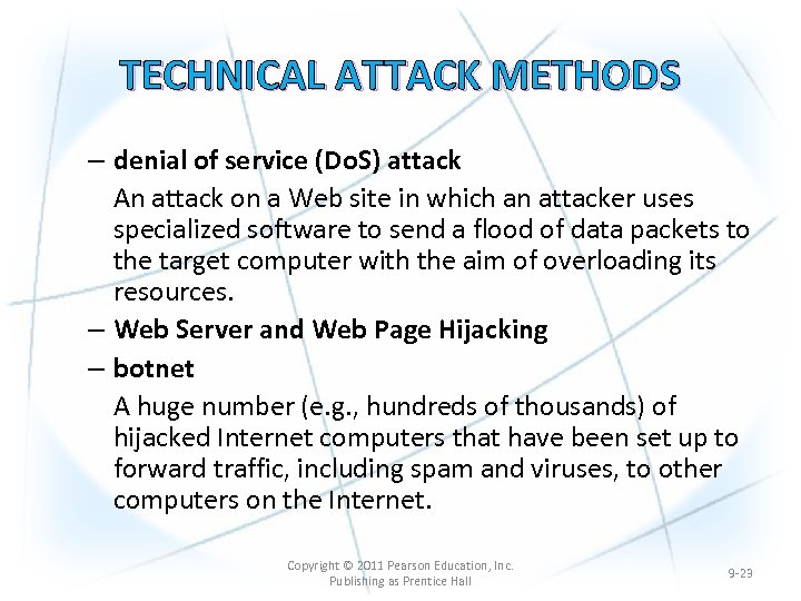 TECHNICAL ATTACK METHODS – denial of service (Do. S) attack An attack on a