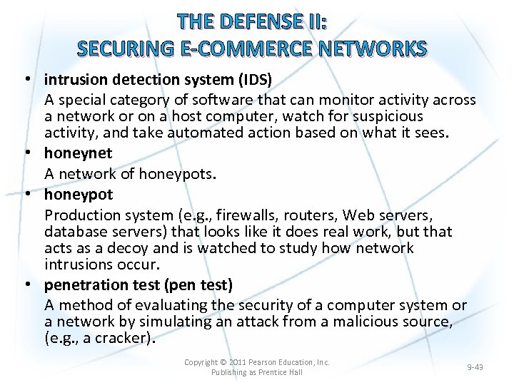 THE DEFENSE II: SECURING E-COMMERCE NETWORKS • intrusion detection system (IDS) A special category