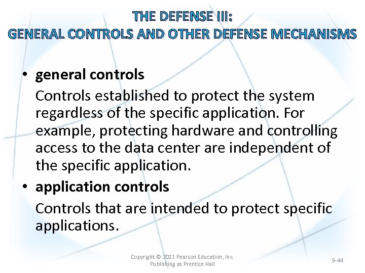 THE DEFENSE III: GENERAL CONTROLS AND OTHER DEFENSE MECHANISMS • general controls Controls established