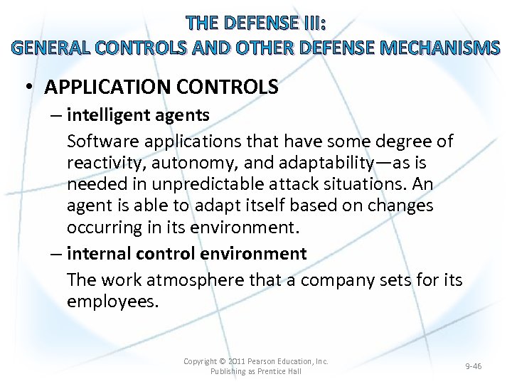 THE DEFENSE III: GENERAL CONTROLS AND OTHER DEFENSE MECHANISMS • APPLICATION CONTROLS – intelligent
