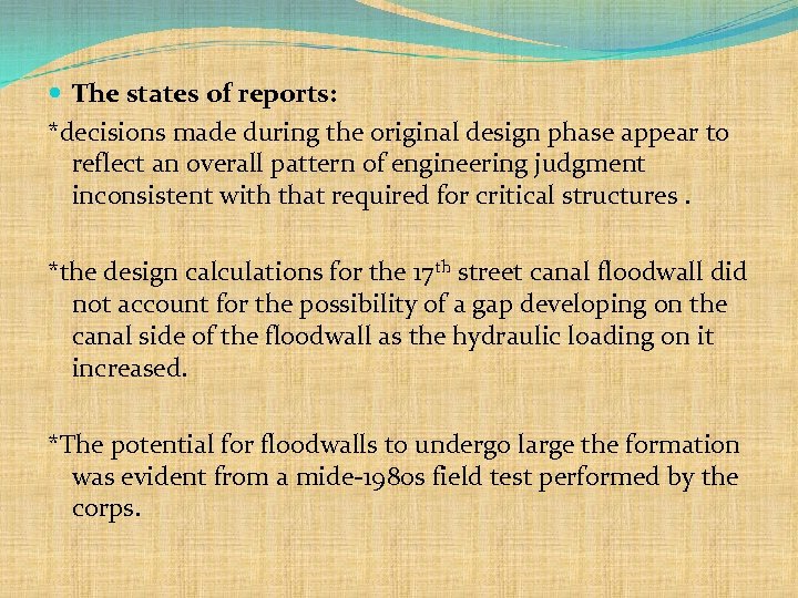  The states of reports: *decisions made during the original design phase appear to