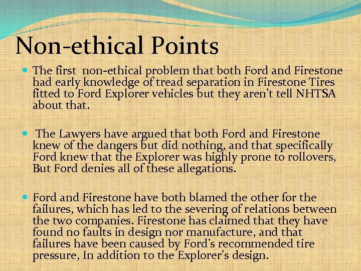 Non-ethical Points The first non-ethical problem that both Ford and Firestone had early knowledge