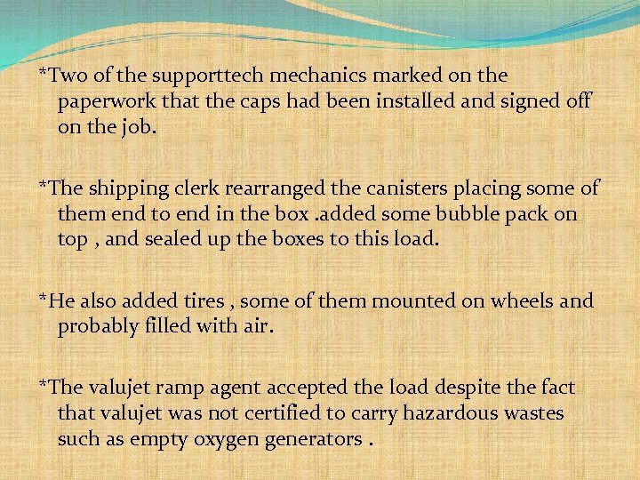 *Two of the supporttech mechanics marked on the paperwork that the caps had been