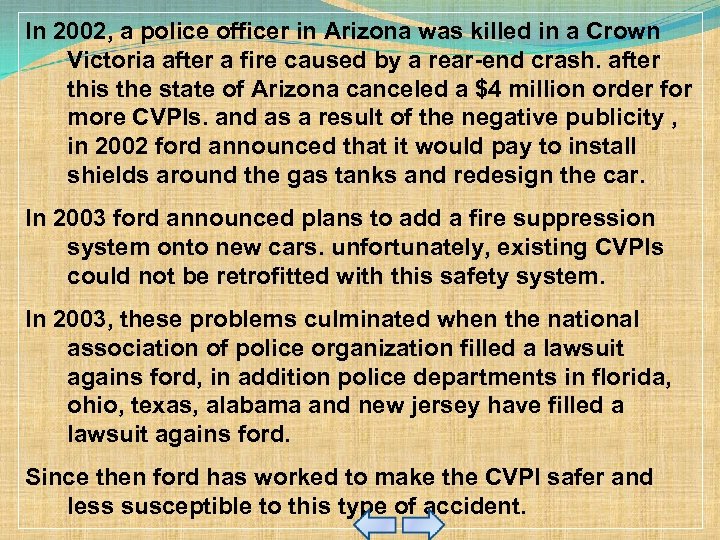 In 2002, a police officer in Arizona was killed in a Crown Victoria after