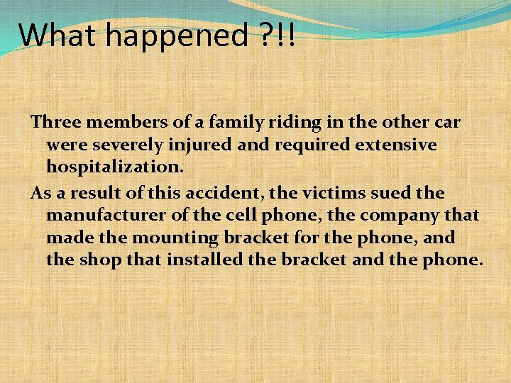 What happened ? !! Three members of a family riding in the other car