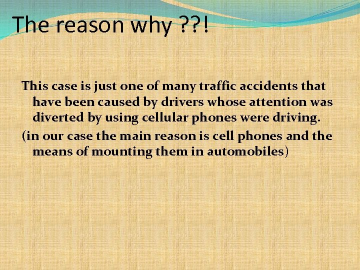 The reason why ? ? ! This case is just one of many traffic