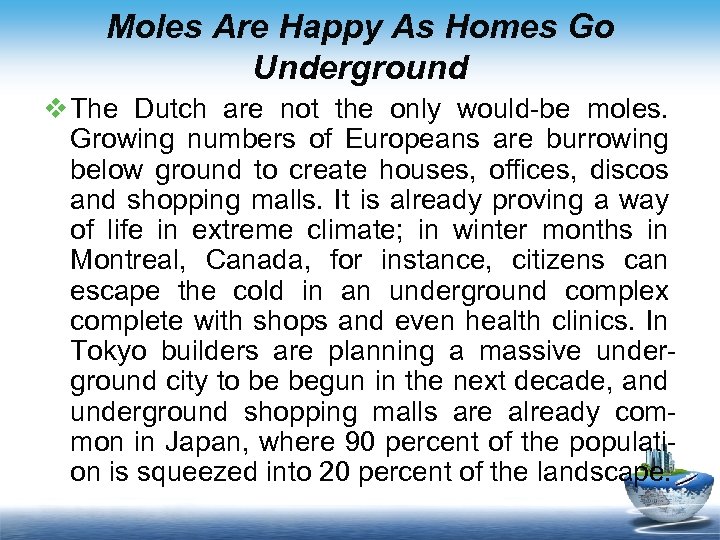 Moles Are Happy As Homes Go Underground v The Dutch are not the only