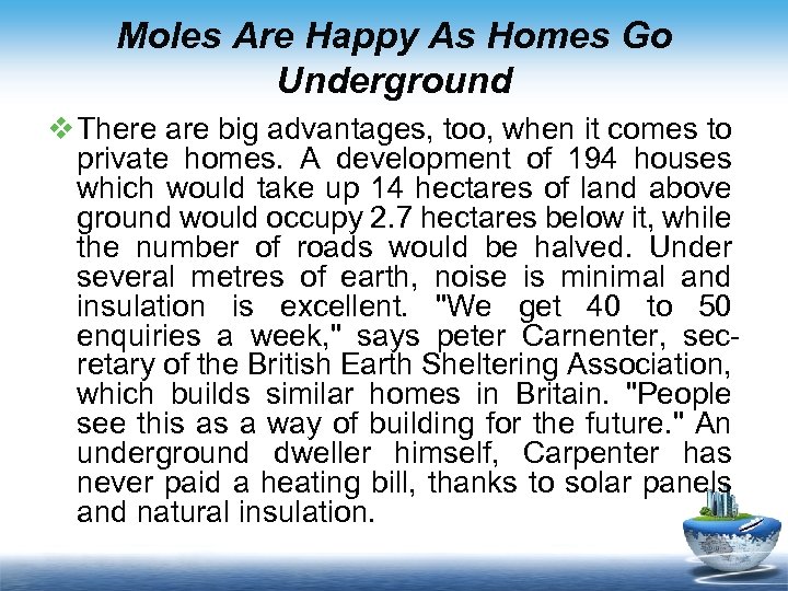 Moles Are Happy As Homes Go Underground v There are big advantages, too, when