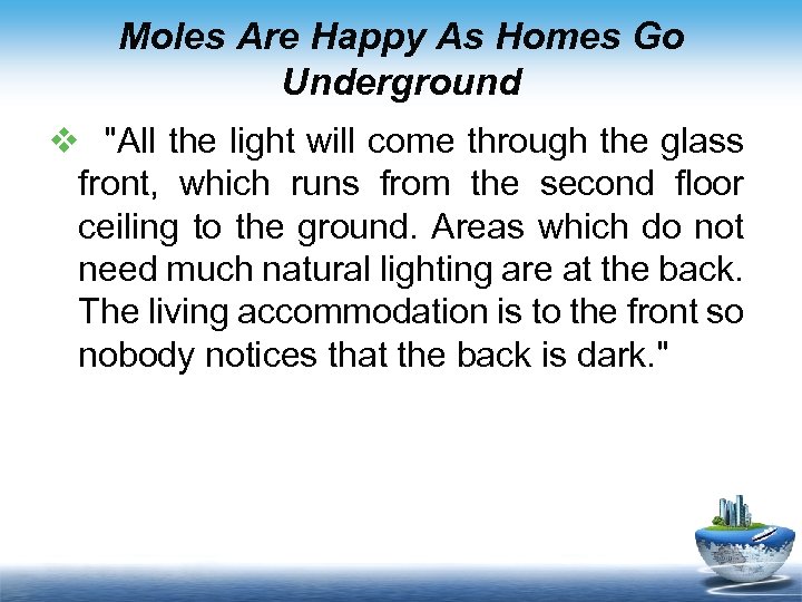 Moles Are Happy As Homes Go Underground v 