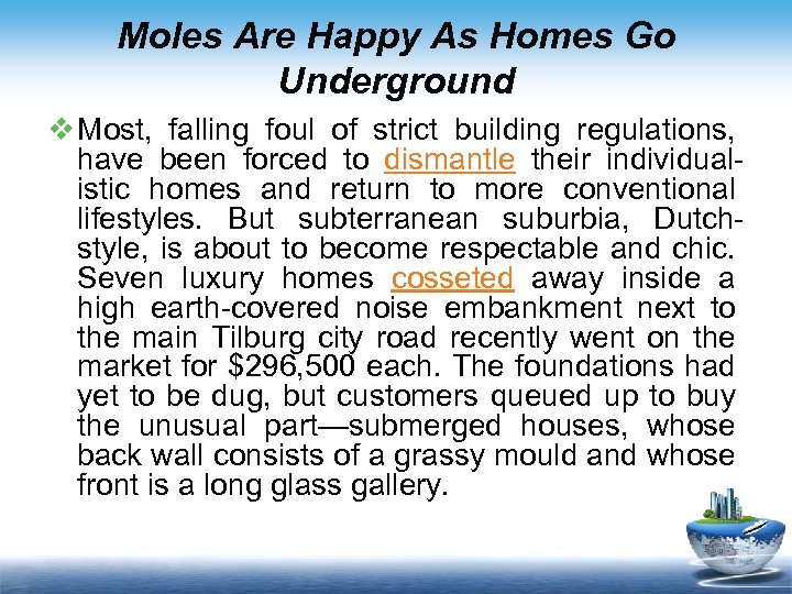 Moles Are Happy As Homes Go Underground v Most, falling foul of strict building