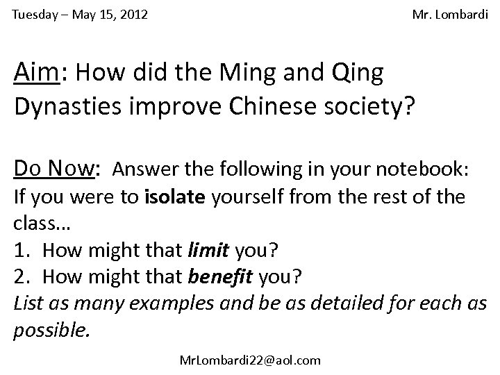 Tuesday – May 15, 2012 Mr. Lombardi Aim: How did the Ming and Qing