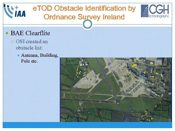 e. TOD Obstacle Identification by Ordnance Survey Ireland BAE Clearflite OSI created an obstacle