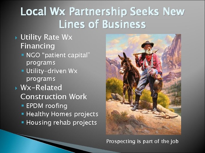 Local Wx Partnership Seeks New Lines of Business Utility Rate Wx Financing § NGO