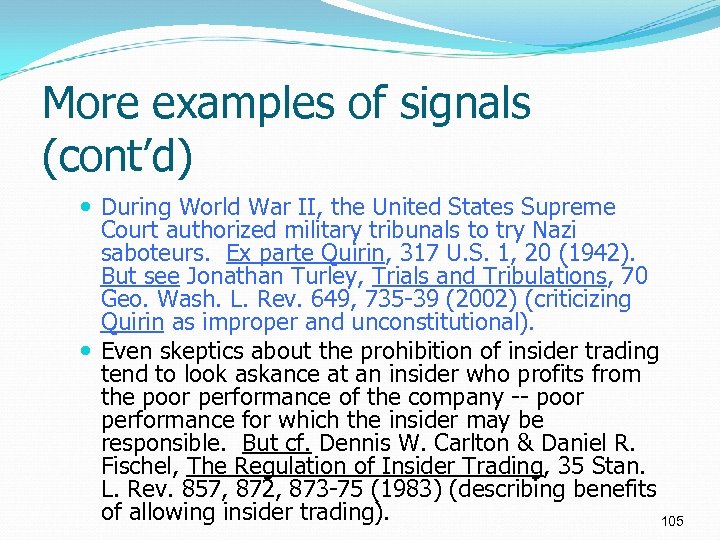 More examples of signals (cont’d) During World War II, the United States Supreme Court