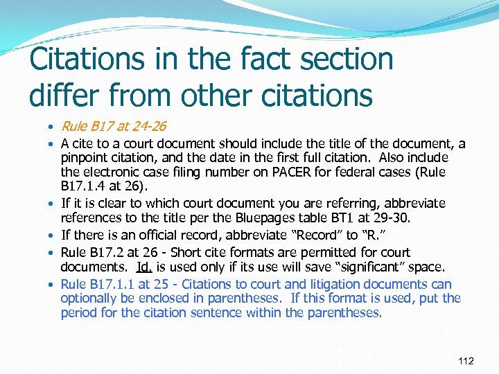 Citations in the fact section differ from other citations Rule B 17 at 24