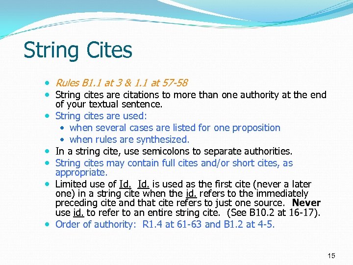 String Cites Rules B 1. 1 at 3 & 1. 1 at 57 -58