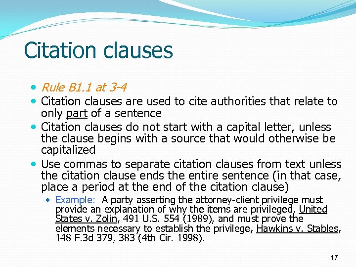 Citation clauses Rule B 1. 1 at 3 -4 Citation clauses are used to