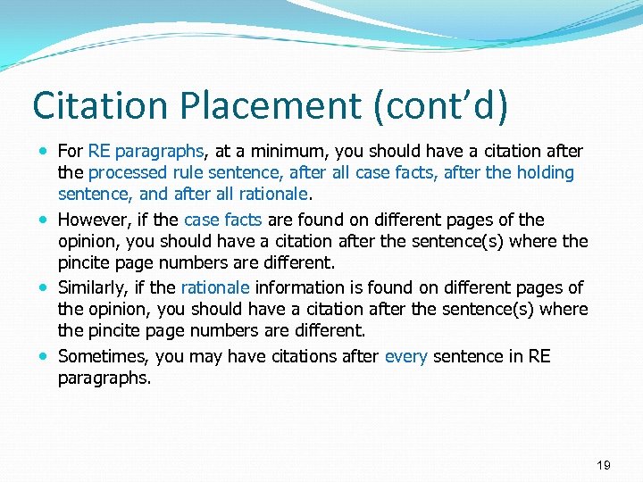 Citation Placement (cont’d) For RE paragraphs, at a minimum, you should have a citation