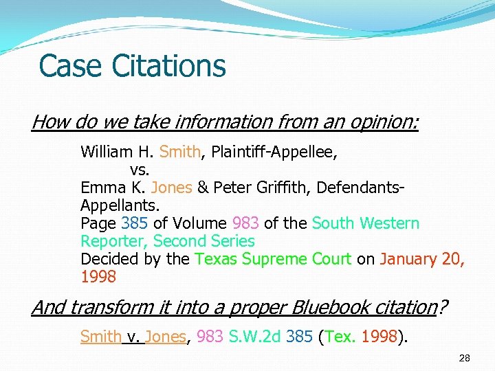 Case Citations How do we take information from an opinion: William H. Smith, Plaintiff-Appellee,