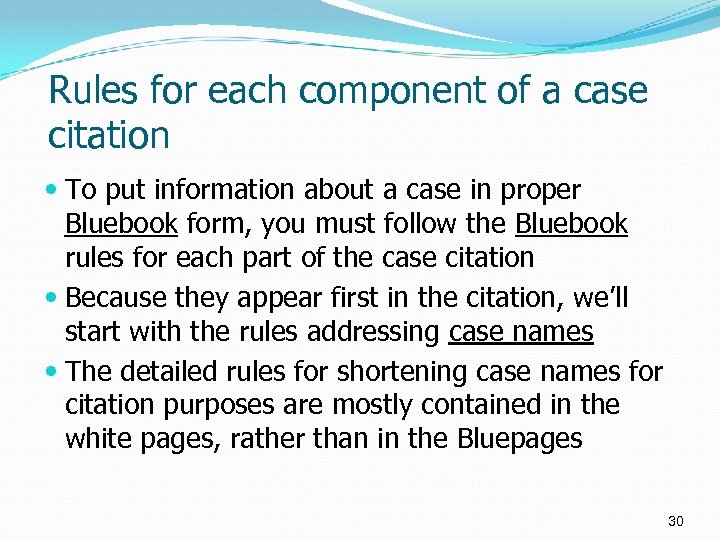 Rules for each component of a case citation To put information about a case