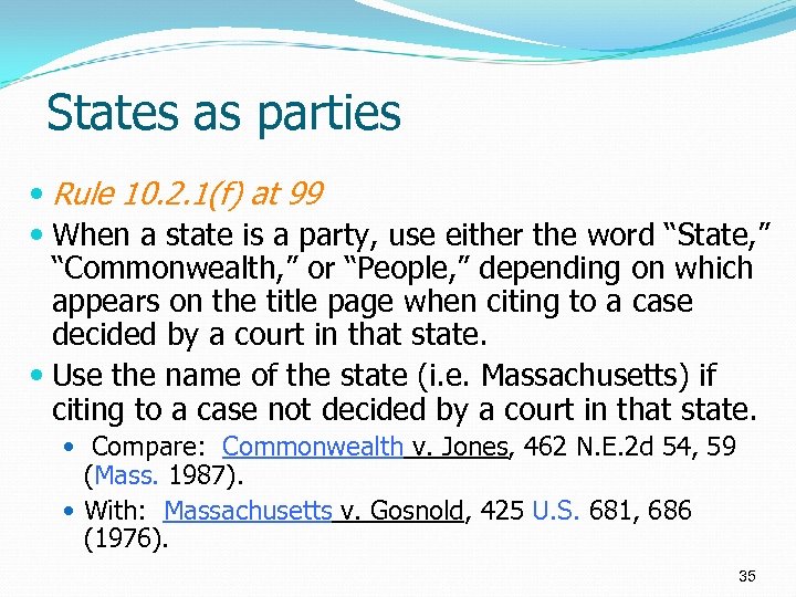 States as parties Rule 10. 2. 1(f) at 99 When a state is a
