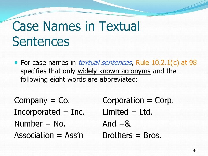 Case Names in Textual Sentences For case names in textual sentences, Rule 10. 2.