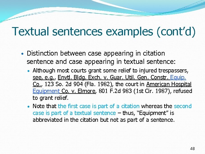 Textual sentences examples (cont’d) • Distinction between case appearing in citation sentence and case