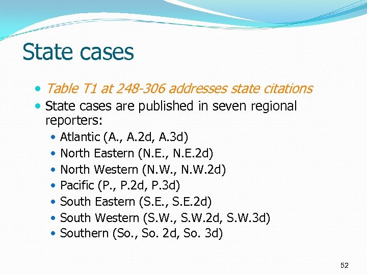 State cases Table T 1 at 248 -306 addresses state citations State cases are