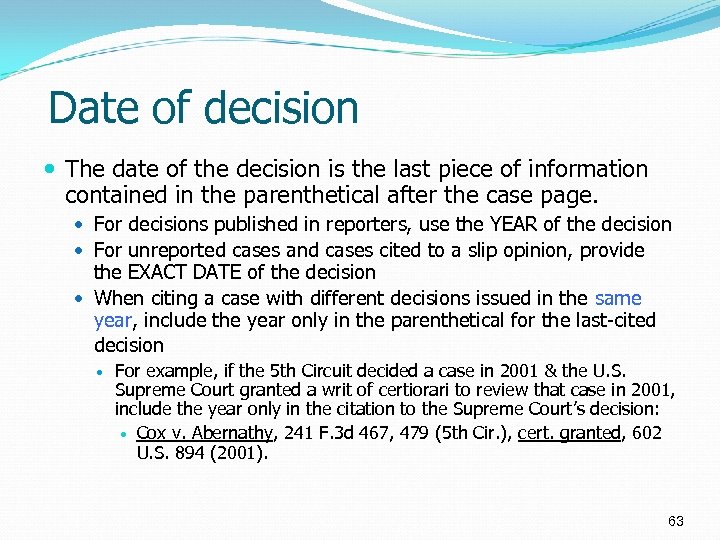 Date of decision The date of the decision is the last piece of information