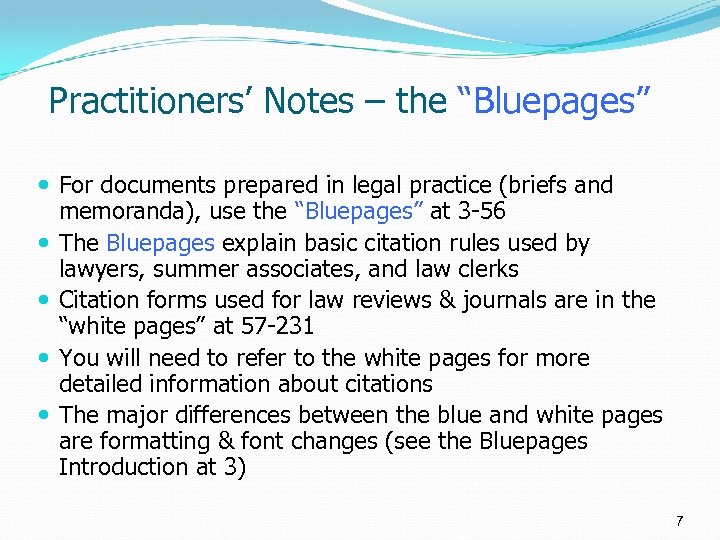 Practitioners’ Notes – the “Bluepages” For documents prepared in legal practice (briefs and memoranda),