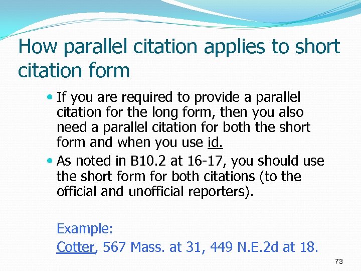 How parallel citation applies to short citation form If you are required to provide