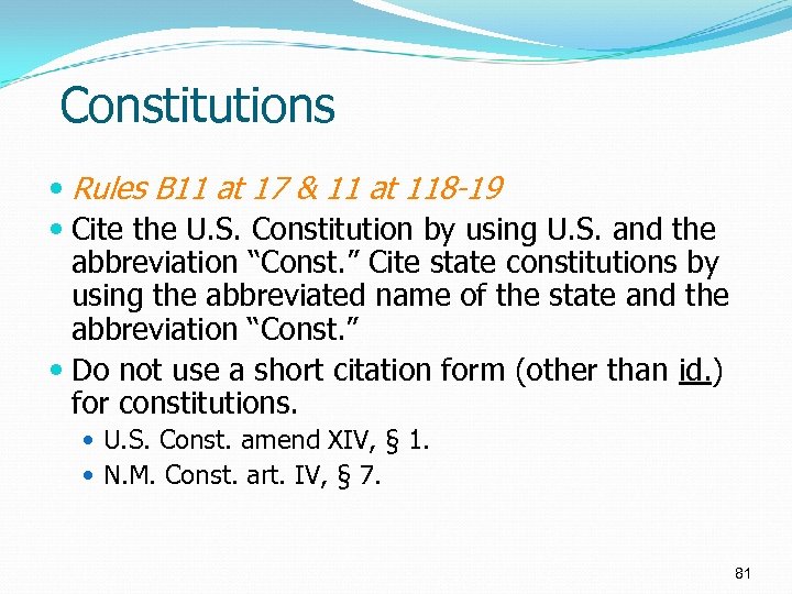 Constitutions Rules B 11 at 17 & 11 at 118 -19 Cite the U.