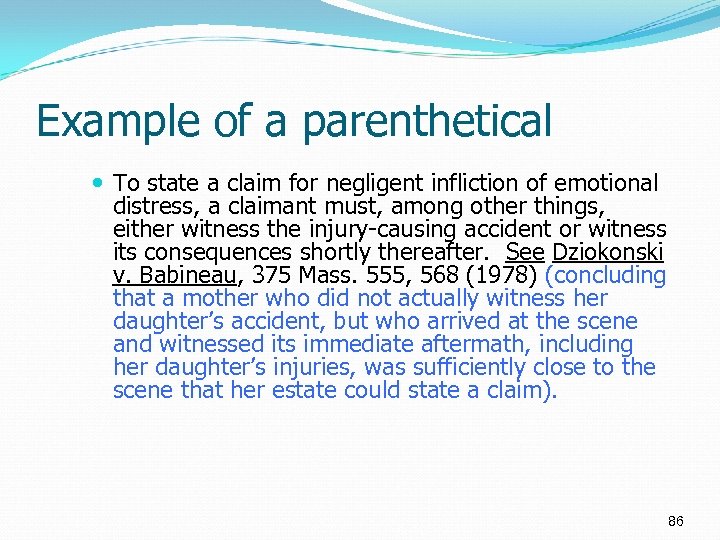 Example of a parenthetical To state a claim for negligent infliction of emotional distress,
