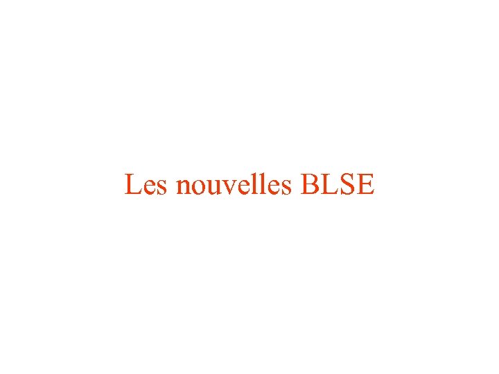 Les nouvelles BLSE 